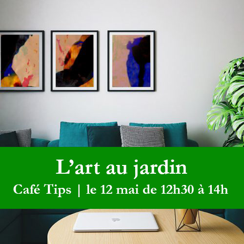 cafe tips l'art au jardin